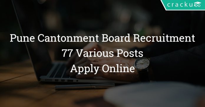 Pune Cantonment Board Recruitment 2018 – 77 Various Posts – Apply Online