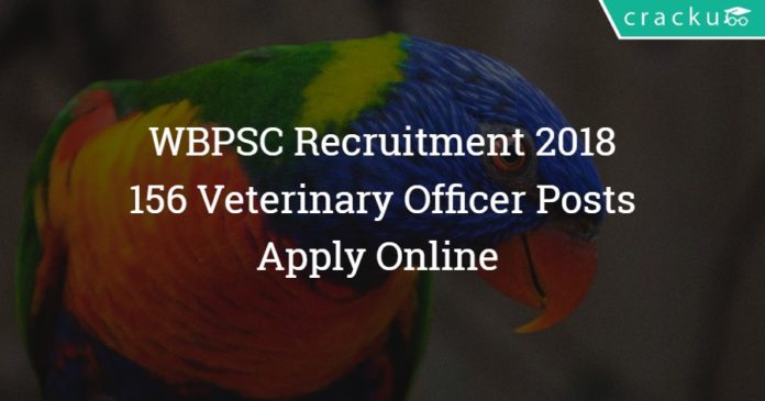 WBPSC Recruitment 2018 – 156 Veterinary Officer Posts – Apply Online