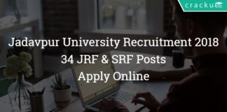 Jadavpur University Recruitment 2018 – 34 Junior & Senior Research Fellow (JRF/SRF) Posts