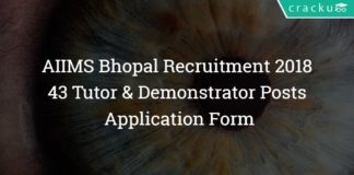 AIIMS Bhopal Recruitment 2018 – 43 Tutor & Demonstrator Posts – Application Form