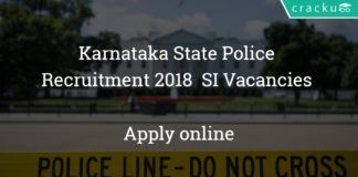 Karnataka State Police Recruitment 2018 for Sub Inspector - KSP 164 SI Vacancies - Apply online