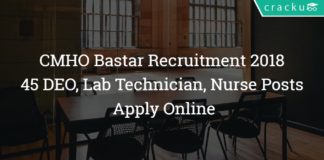 CMHO Bastar Recruitment 2018 - 45 DEO, Lab Technician, Nurse Posts - Apply Online