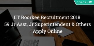 IIT Roorkee Recruitment 2018 – Apply Online - 59 Jr Asst, Jr Superintendent & Other Posts