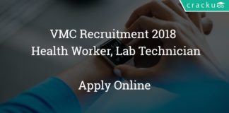VMC Recruitment 2018 - Apply online for 258 Staff Nurse, Health Worker, Lab Technician Vacancies