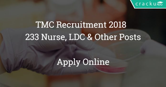 TMC Recruitment 2018 - Apply Online - Application form - 233 Nurse, LDC & Other Posts