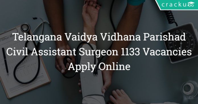Telangana Vaidya Vidhana Parishad Civil Assistant Surgeon 1133 Vacancies - Application Form