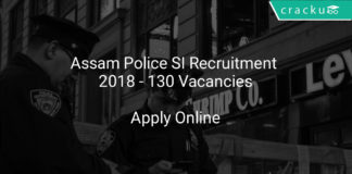 assam police si recruitment 2018 - Apply online for 130 Vacancies