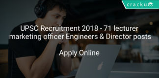 upsc recruitment 2018 - Apply online for 71 lecturer, marketing officer, Engineers & Director posts