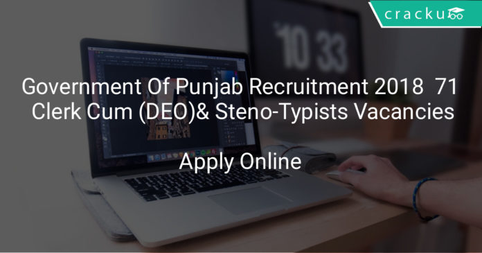 government of punjab recruitment 2018 - Apply online for 71 clerk cum data entry operator (DEO) & steno-typists vacancies