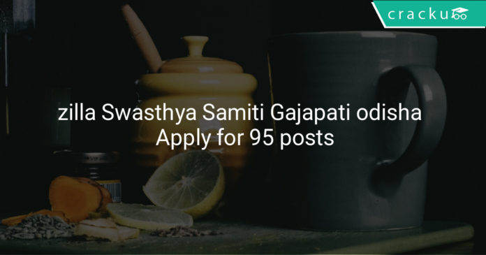 zilla Swasthya Samiti Gajapati odisha - Apply for 95 posts