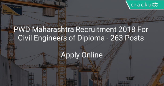 pwd maharashtra recruitment 2018 for civil engineers of diploma - 263 posts Apply online