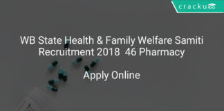 wb state health & family welfare samiti recruitment 2018 |Apply online at www.wbhealth.gov.in 46 Pharmacy jobs