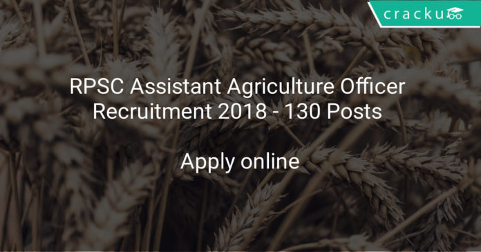 rpsc assistant agriculture officer recruitment 2018 - 130 posts Apply online