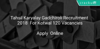 tahsil karyalay gadchiroli recruitment 2018 - Apply online for Kotwal 120 vacancies
