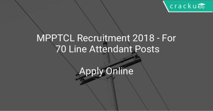 MPPTCL Recruitment 2018 - Apply Online For 70 Line Attendant Posts