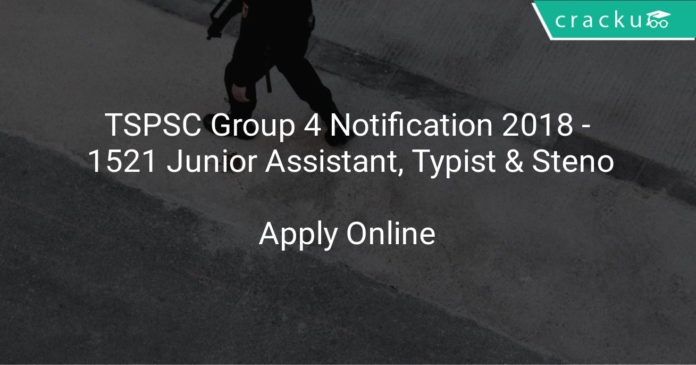 tspsc group 4 notification 2018 - Apply Online For 1521 Junior Assistant, Typist & Steno