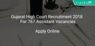 Gujarat High Court Recruitment 2018 Apply Online For 767 Assistant Vacancies
