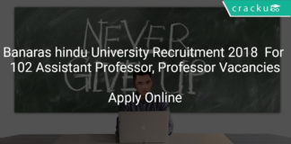 Banaras hindu University Recruitment 2018 Apply Online For 102 Assistant Professor, Professor Vacancies