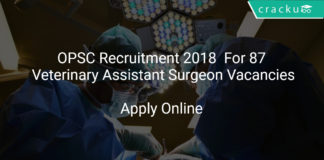 OPSC Recruitment 2018 Apply Online For 87 Veterinary Assistant Surgeon Vacancies