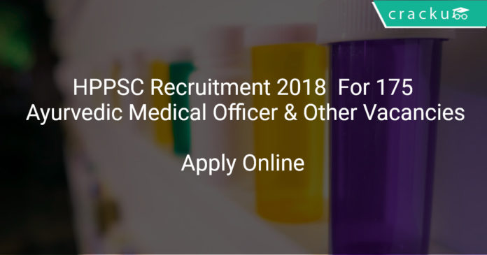 HPPSC Recruitment 2018 Apply Online For Ayurvedic Medical Officer & Other Vacancies