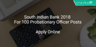 South Indian Bank 2018 Apply Online For 100 Probationary Officer Posts