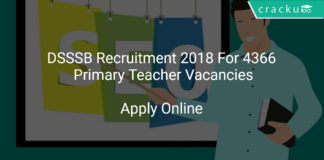DSSSB Recruitment 2018 Apply Online For 4366 Primary Teacher Vacancies