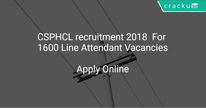 CSPHCL recruitment 2018 Apply Online Folr 1600 Line Attendant Vacancies