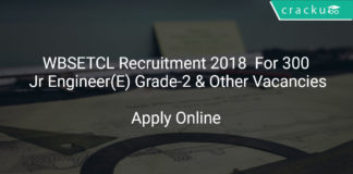 WBSETCL Recruitment 2018 Apply Online For 300 Jr Engineer(E) Grade-2 & Other Vacancies