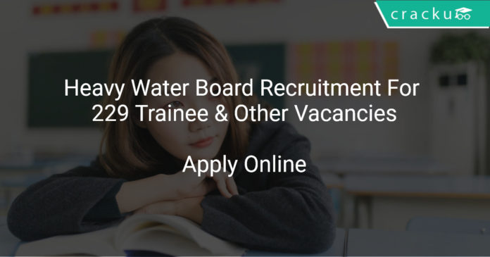 Heavy Water Board Recruitment 2018 Apply Online For 229 Trainee & Other Vacancies