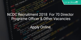 NCDC Recruitment 2018 Apply Online For 70 Director, Programe Officer & Other Vacancies