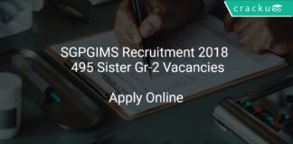 SGPGIMS Recruitment 2018 Apply Online 495 Sister Gr-2 Vacancies