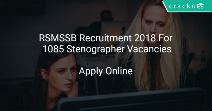 RSMSSB Recruitment 2018 Apply Online For 1085 Stenographer Vacancies