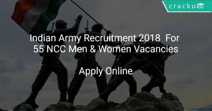 Indian Army Recruitment 2018 Apply Online For 55 NCC Men & Women Vacancies