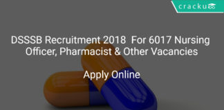 DSSSB Recruitment 2018 Apply Online For 6017 Nursing Officer, Pharmacist & Other Vacancies