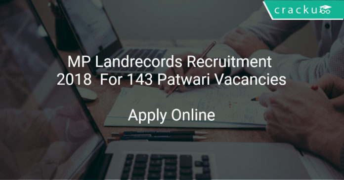MP Landrecords Recruitment 2018 Apply Online For 143 Patwari Vacancies