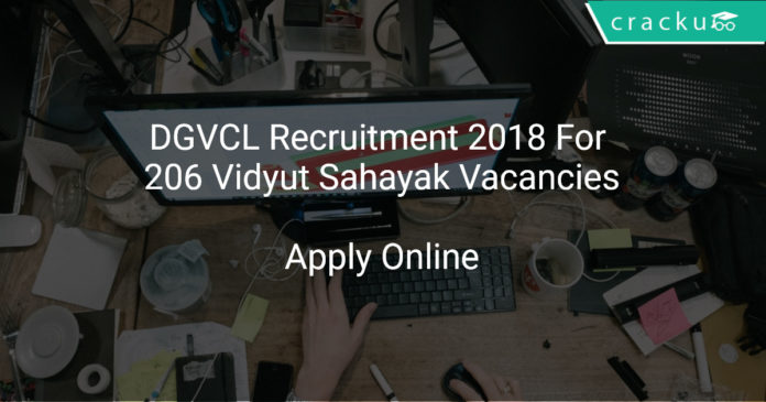 DGVCL Recruitment 2018 Apply Online For 206 Vidyut Sahayak Vacancies