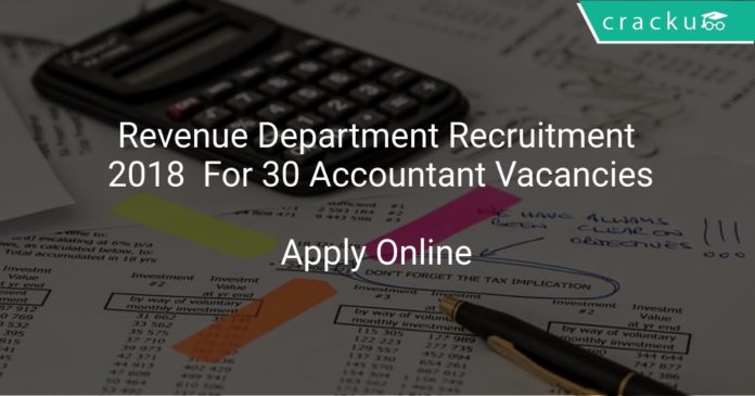 Revenue Department Recruitment 2018 Apply Online For 30 Accountant Vacancies