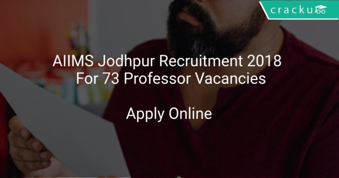 AIIMS Jodhpur Recruitment 2018 Apply Online For 73 Professor Vacancies