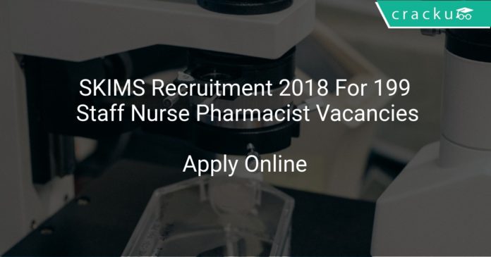 SKIMS Recruitment 2018 Apply Online For 199 Staff Nurse Pharmacist Vacancies