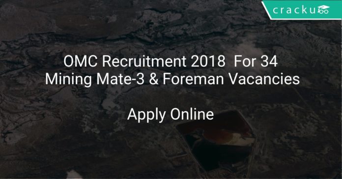 OMC Recruitment 2018 Apply Offline For 34 Mining Mate-3 & Foreman Vacancies