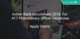 Indian Bank recruitment 2018 Apply Online For 417 Probationary Officer Vacancies