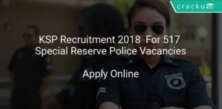 KSP Recruitment 2018 Apply Online For 517 Special Reserve Police Vacancies