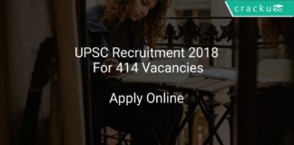 UPSC Recruitment 2018 Apply Online For 414 Vacancies