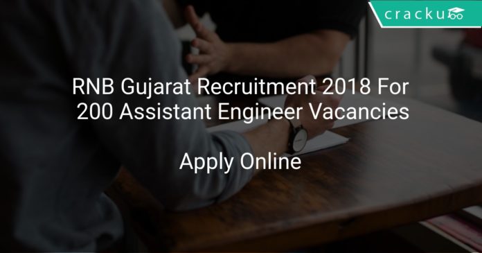 RNB Gujarat Recruitment 2018 Apply Online For 200 Assistant Engineer Vacancies