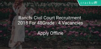 Ranchi Civil Court Recruitment 2018 Apply Offline For 48 Grade - 4 Vacancies