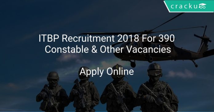 ITBP Recruitment 2018 Apply Online For 390 Constable & Other Vacancies