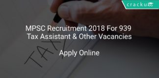 MPSC Recruitment 2018 Apply Online For 939 Tax Assistant & Other Vacancies