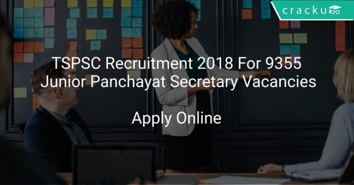 TSPSC Recruitment 2018 Apply Offline For 9355 Junior Panchayat Secretary Vacancies