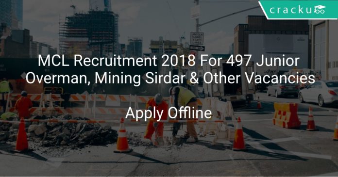 MCL Recruitment 2018 Apply Offline For 497 Junior Overman, Mining Sirdar & Other Vacancies
