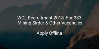 WCL Recruitment 2018 Apply Offline For 333 Mining Sirdar & Other Vacancies